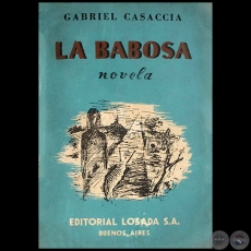 LA BABOSA - Autor: GABRIEL CASACCIA - Año 1952